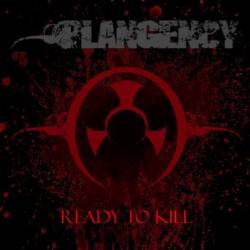 Plangency : Ready to Kill